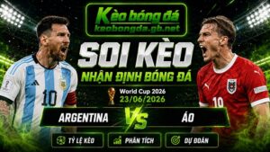 Đội hình dự kiến trước trận Argentina và Áo