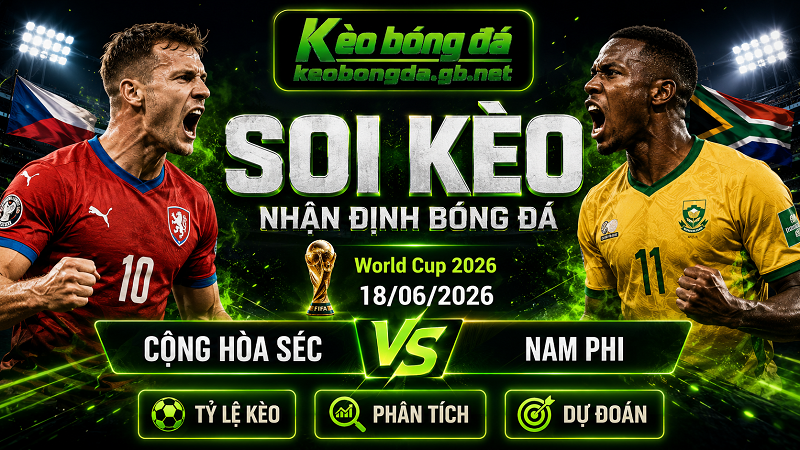 Đội hình dự kiến trước trận Cộng hòa Séc và Nam Phi Đội hình dự kiến trước trận Cộng hòa Séc và Nam Phi